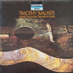 TIMOTHY WALKER Timothy Walker Spielt Barocke Gitarrenmusik Виниловая пластинка 