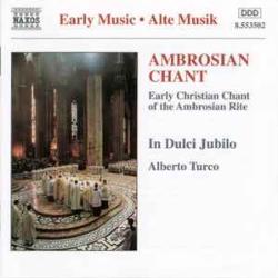 In Dulci Jubilo Ambrosian Chant (Early Christian Chant Of The Ambrosian Rite) Фирменный CD In Dulci Jubilo Ambrosian Chant (Early Christian Chant Of The Ambrosian Rite) Фирменный CD