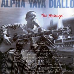 Alpha Yaya Diallo The Message Фирменный CD Alpha Yaya Diallo The Message Фирменный CD