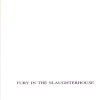 Fury In The Slaughterhouse
