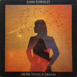 JOHN TOWNLEY MORE THAN A DREAM Виниловая пластинка 