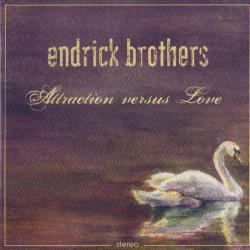 ENDRICK BROTHERS Attraction Versus Love Фирменный CD ENDRICK BROTHERS Attraction Versus Love Фирменный CD