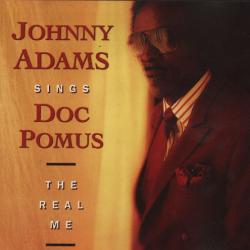 JOHNNY ADAMS Johnny Adams Sings Doc Pomus: The Real Me Фирменный CD JOHNNY ADAMS Johnny Adams Sings Doc Pomus: The Real Me Фирменный CD