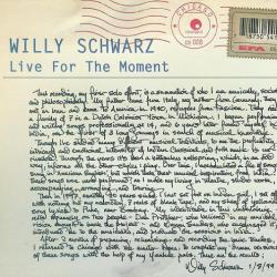 Willy Schwarz Live For The Moment Фирменный CD Willy Schwarz Live For The Moment Фирменный CD