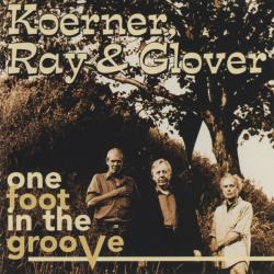 Koerner, Ray & Glover One Foot In The Groove Фирменный CD 