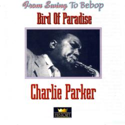 CHARLIE PARKER Bird Of Paradise Фирменный CD 