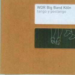 WDR Big Band Köln Tango Y Postango Фирменный CD WDR Big Band Köln Tango Y Postango Фирменный CD