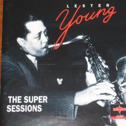 LESTER YOUNG The Super Sessions Фирменный CD LESTER YOUNG The Super Sessions Фирменный CD