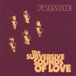 Frisbie The Subversive Sounds Of Love Фирменный CD 