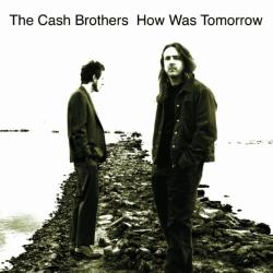 The Cash Brothers How Was Tomorrow Фирменный CD 