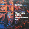 Rhapsodie In Blue / Klavierkonzert In F