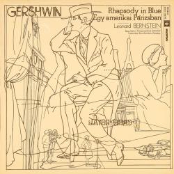 Gershwin, Leonard Bernstein Rhapsody In Blue / Egy Amerikai Párizsban Виниловая пластинка Gershwin, Leonard Bernstein Rhapsody In Blue / Egy Amerikai Párizsban Виниловая пластинка