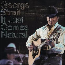 GEORGE STRAIT It Just Comes Natural Фирменный CD GEORGE STRAIT It Just Comes Natural Фирменный CD