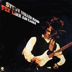 STEVE MILLER BAND Fly Like An Eagle Виниловая пластинка STEVE MILLER BAND Fly Like An Eagle Виниловая пластинка