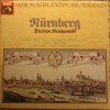 Nürnberg - Die Freie Reichsstadt