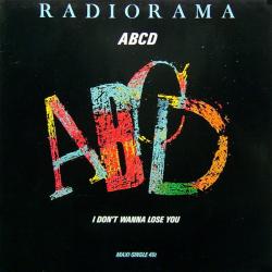 RADIORAMA ABCD / I Don't Wanna Loose You Виниловая пластинка 