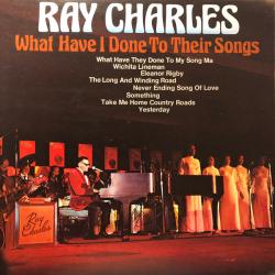 RAY CHARLES WHAT HAVE I DONE TO THEIR SONGS Виниловая пластинка 