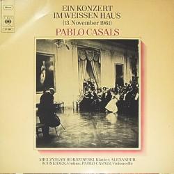 PABLO CASALS Ein Konzert Im Weissen Haus ( 13.November 1961 ) Виниловая пластинка 