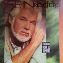 KENNY ROGERS SOMETHING INSIDE SO STRONG Виниловая пластинка 