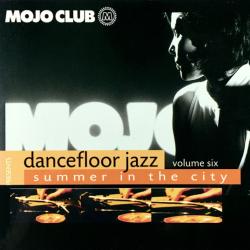 VARIOUS Mojo Club Presents Dancefloor Jazz Volume Six (Summer In The City) Фирменный CD 