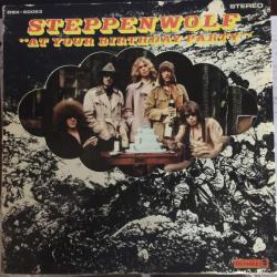 STEPPENWOLF At Your Birthday Party Виниловая пластинка 