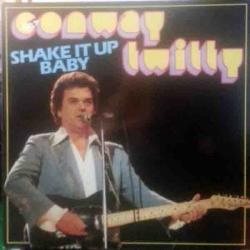 CONWAY TWITTY SHAKE IT UP BABY Виниловая пластинка 