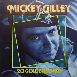 MICKEY GILLEY 20 GOLDEN SONGS Виниловая пластинка 