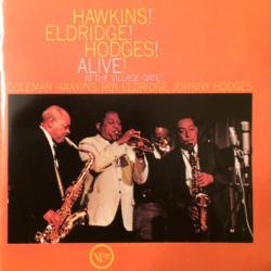 Coleman Hawkins, Roy Eldridge, Johnny Hodges Hawkins! Eldridge! Hodges! Alive! At The Village Gate! Фирменный CD 