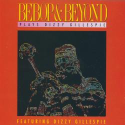BEBOP & BEYOND PLAYS DIZZY GILLESPIE Фирменный CD 