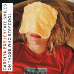 Carolyn Breuer Fate Smiles On Those Who Stay Cool Фирменный CD 