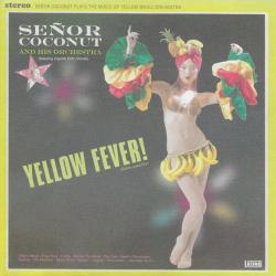 Señor Coconut And His Orchestra Featuring Argenis Brito Yellow Fever! Фирменный CD 