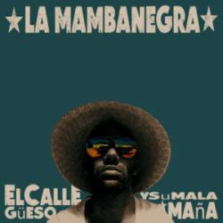 La Mambanegra El Callegüeso Y Su Malamaña Фирменный CD 