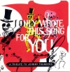 I Only Wrote This Song For You (A Tribute To Johnny Thunders)