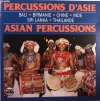 Percussions D'Asie = Asian Percussions (Bali • Birmanie • Chine • Inde • Sri Lanka • Thailande)