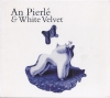 An Pierlé & White Velvet