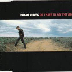 BRYAN ADAMS Do I Have To Say The Words? Фирменный CD 