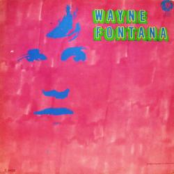 Wayne Fontana Wayne Fontana Виниловая пластинка 