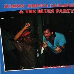 Jumpin' Johnny Sansone & The Blues Party Mr. Good Thing Виниловая пластинка 
