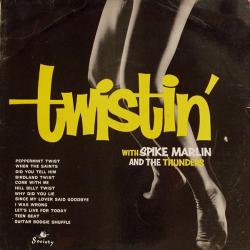 Spike Marlin And The Thunders Twistin' Виниловая пластинка 