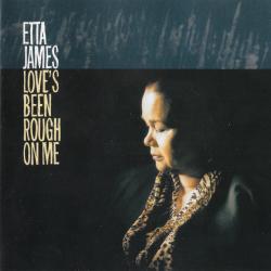 ETTA JAMES Love's Been Rough On Me Фирменный CD 