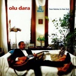 OLU DARA In The World - From Natchez To New York Фирменный CD 