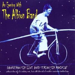 The Albion Band An Evening With The Albion Band (Dangerously Live And Seriously Rockin') Фирменный CD 