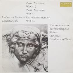 BEETHOVEN Zwölf Menuette WoO 12 / Zwölf Menuette WoO 7 / Gratulationsmenuett WoO 3 Виниловая пластинка 