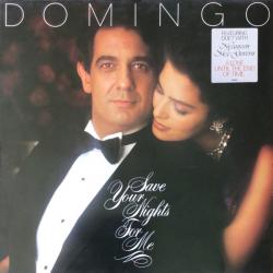 PLACIDO DOMINGO SAVE YOUR NIGHTS FOR ME Виниловая пластинка 