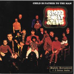 Blood, Sweat & Tears CHILD IS FATHER TO THE MAN Фирменный CD 