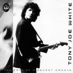 TONY JOE WHITE The Path Of A Decent Groove Фирменный CD 
