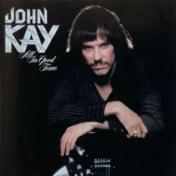 John Kay ALL IN GOOD TIME Фирменный CD 