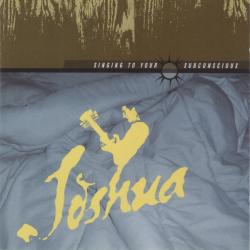 JOSHUA Singing To Your Subconscious Фирменный CD 
