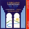 L'Organo Napoletano Nel XVIII Secolo - Composizioni Da Chiesa