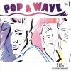 Pop & Wave Vol. 1 - The Hits Of The 80's